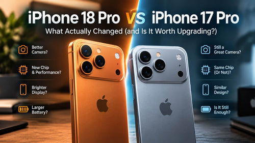 iPhone 18 Pro vs. iPhone 17 Pro: What Actually Changed (and Is It Worth Upgrading?)